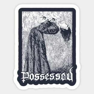 possessed Sticker